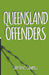 Queensland Offenders: Once Were Prisoners by Larry Denis Campbell