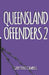 Queensland Offenders 2: Teenage Convicts by Larry Denis Campbell