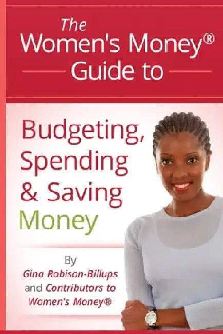 Women's Money(R) Guide to Budgeting, Spending and Saving Money by Mikelann Valterra