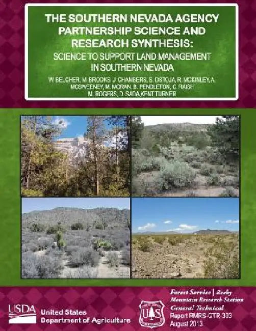 The Southern Nevada Agency Partnership Science and Research Synthesis: Science to Support land Management in Southern Nevada by United States Department of Agriculture
