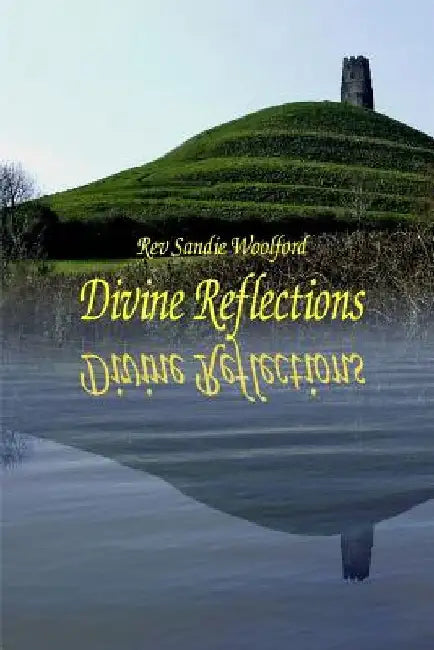 Divine Reflections by Sandie Woolford