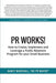 PR Works!: How to Create, Implement and Leverage a Public Relations Program for Your Small Business by Marshall, Nancy
