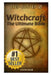 Witchcraft: The Ultimate Bible