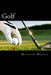 Golf: Amazing Facts, Awesome Trivia, Cool Pictures & Fun New Quiz for Kids - The BEST Book Strategy That Helps Guide Childre by Matthew Harper