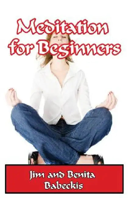 Meditation for Beginners by Benita Babeckis