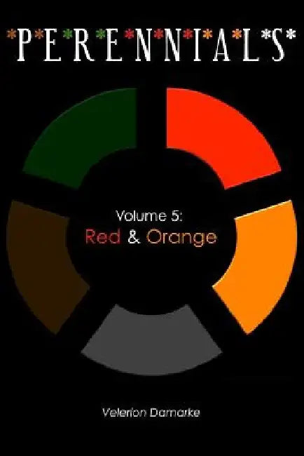 Perennials: Volume 5: Red & Orange by Velerion Damarke