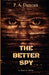 The Better Spy by Phyllis a. Duncan