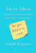 Ask an Atheist: What You Should Know When Discussing God & Religion by Joseph Magestro