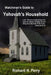 Watchman's Guide to Yehovah's Household by Richard H. Perry