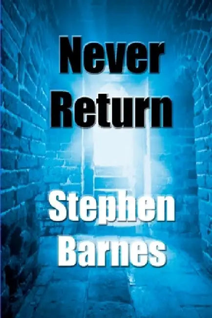 Never Return by Stephen Barnes