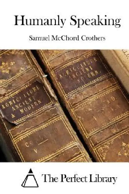 Humanly Speaking by The Perfect Library