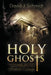 Holy Ghosts: True Tales from a Haunted Christian College by David J. Schmidt