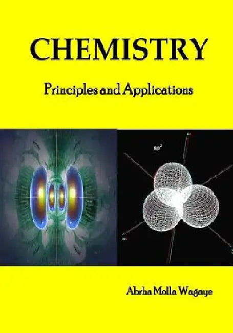 Chemistry (Volume 1): Principles and applications by Abrha Molla Wagaye