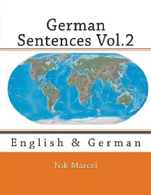 German Sentences Vol.2: English & German by Nik Marcel