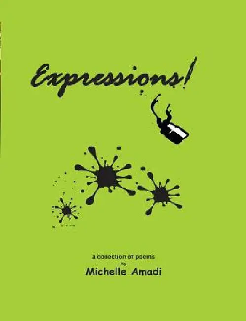 Expressions!: a collection of poems by Michelle Amadi
