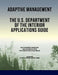 Adaptive Management: The U.S. Department of the Interior Applications Guide by U. S. Department of the Interior