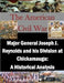 Major General Joseph J. Reynolds and his Division at Chickamauga: A Historical Analysis by U. S. Army Command and General Staff Col
