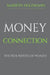 Money Connection: Clarity, Release and Connection by Marilyn Holzmann