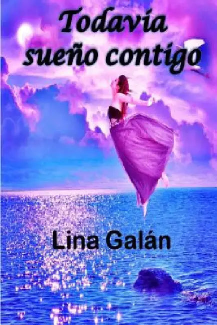 Todavía sueño contigo by Galan, Lina