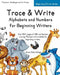 Trace & Write: Alphabets and Numbers for Beginning Writers by Smart Kidz College