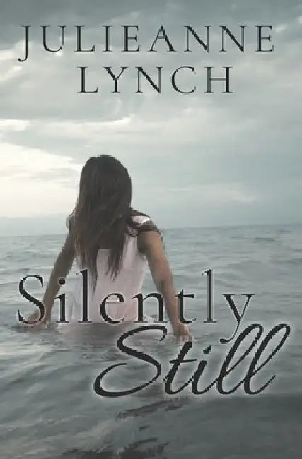 Silently Still by Julieanne Lynch