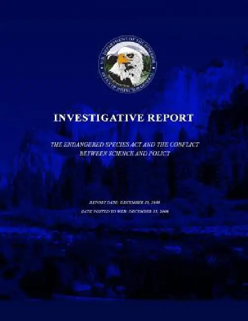 Investigative Report: The Endangered Species Act and the Conflict between Science and Policy by U. S. Department of the Interior