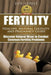 Fertility: Healthy, Natural Fertility and Pregnancy Guide - Discover Natural Ways to Combat Common Fertility Problems by Joy Louis