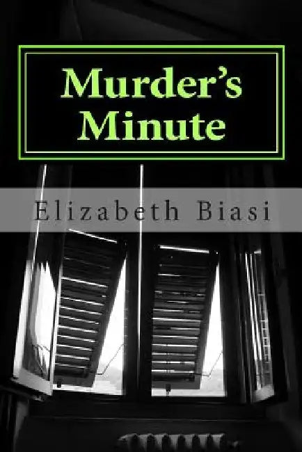 Murder's Minute by Elizabeth Biasi