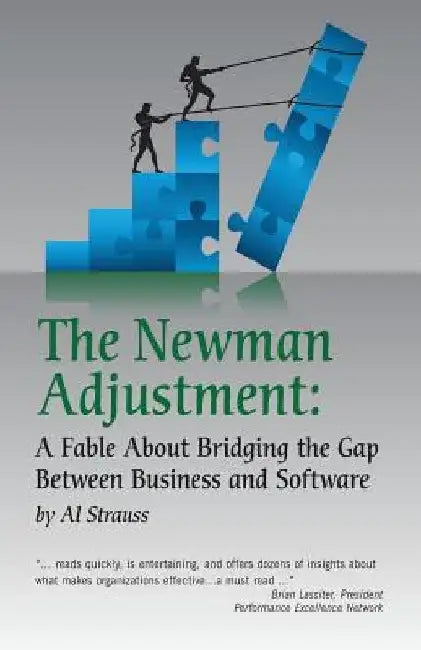 The Newman Adjustment: A Fable About Bridging The Gap Between Business And Software by Al Strauss