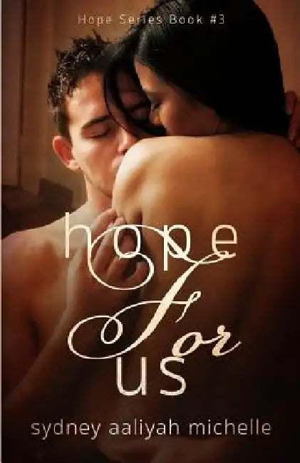 Hope for Us (Hope Series Book #3) by Sydney Aaliyah Michelle
