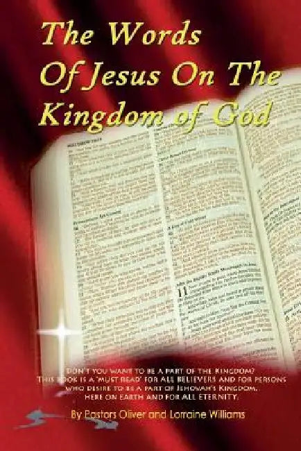 The Words of Jesus on The Kingdom of God by Oliver C. Williams