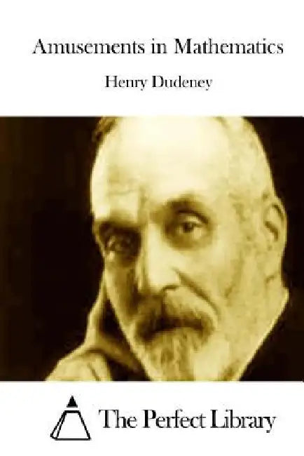 Amusements in Mathematics by The Perfect Library