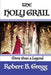 The Holy Grail: More than a Legend by Robert B. Gregg