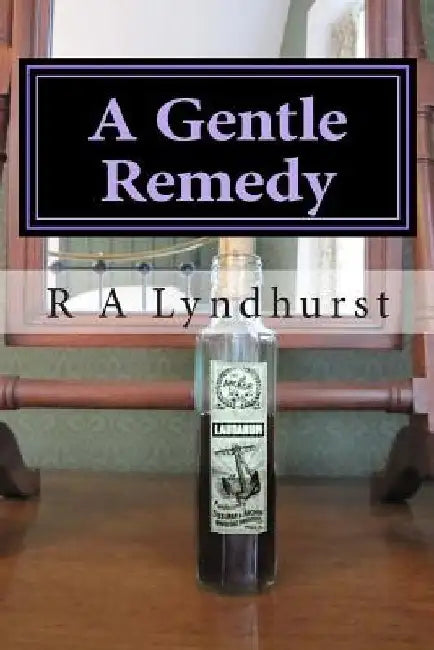 A Gentle Remedy by R. a. Lyndhurst