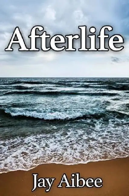 Afterlife by Jay Aibee
