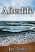 Afterlife by Jay Aibee