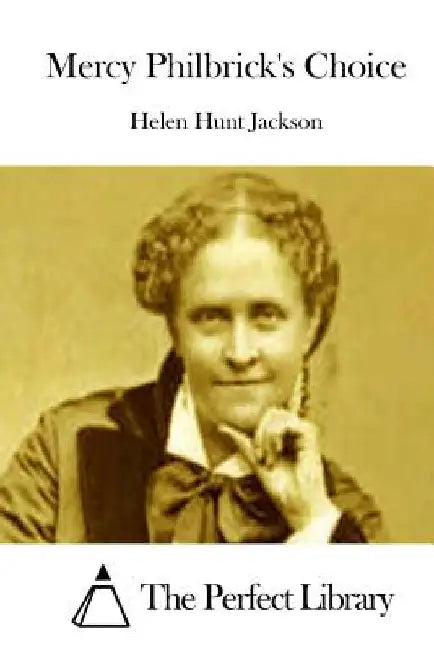 Mercy Philbrick's Choice by The Perfect Library
