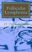 Follicular Lymphoma: Fast Focus Study GUide by Jt Thomas MD