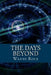 The Days Beyond by Wayne Roux