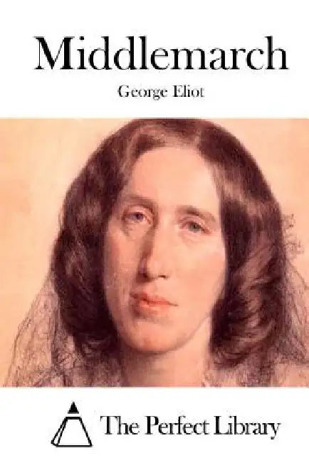 Middlemarch by The Perfect Library