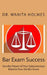 Bar Exam Success: Use the Power of Your Subconscious Mind to Pass the Bar Exam by Wanita Holmes