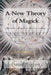 A New Theory of Magick: Hermetic Magick in the 21st century by David Benton
