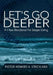 Let's Go Deeper: A One Year Devotional For Deeper Growth by Howard A. Strickland