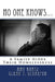 No One Knows... by Glenn T. Schaefer
