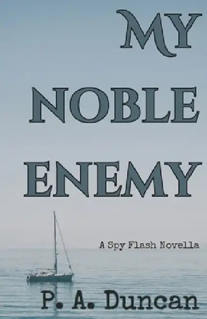 My Noble Enemy by Phyllis a. Duncan