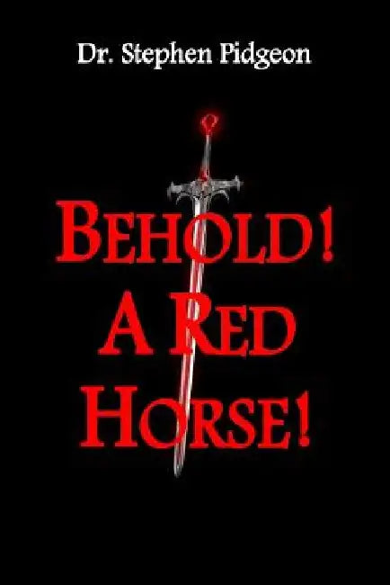 Behold! A Red Horse! by Stephen Pidgeon