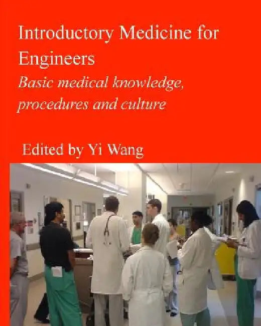 Introductory Medicine for Engineers by Yi Wang