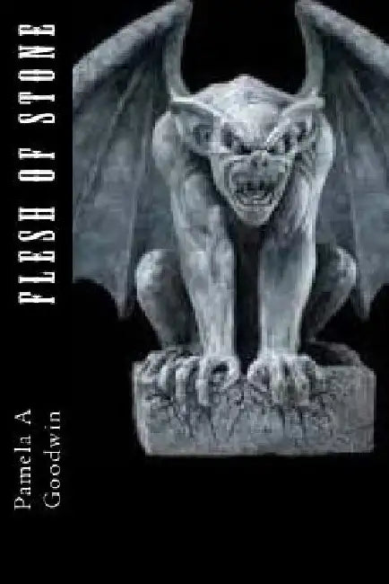 Flesh of Stone by Pamela a. Goodwin