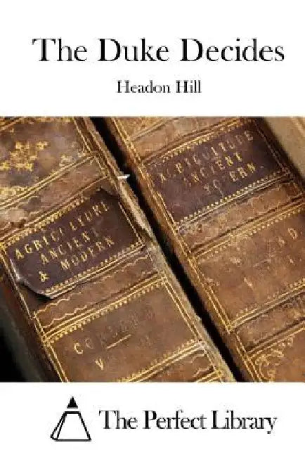 The Duke Decides by The Perfect Library
