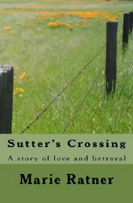 Sutter's Crossing by Marie L. Ratner